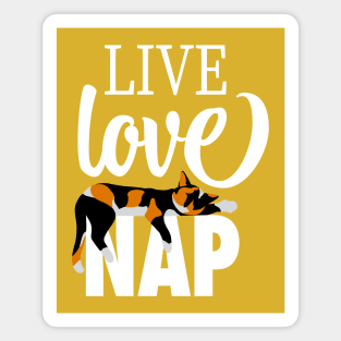 Live Love Nap Sleepy Calico Cat - Lazy Day Kitty Lover Magnet